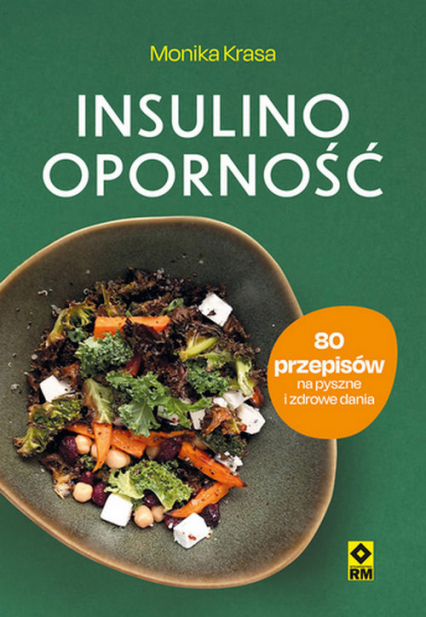 Insulinooporność 80 przepisów na pyszne i zdrowe dania -  | okładka