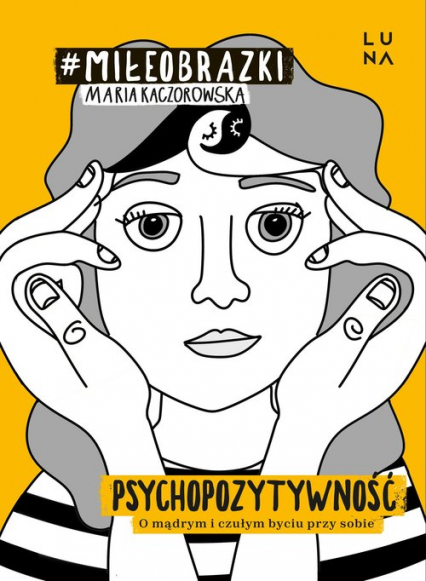 Psychopozytywność - Maria  Kaczorowska | okładka