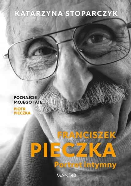 Franciszek Pieczka Portret intymny - Katarzyna Stoparczyk | okładka