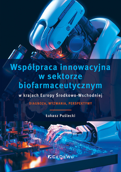 Współpraca innowacyjna w sektorze biofarmaceutycznym w krajach Europy Środkowo-Wschodniej -  | okładka