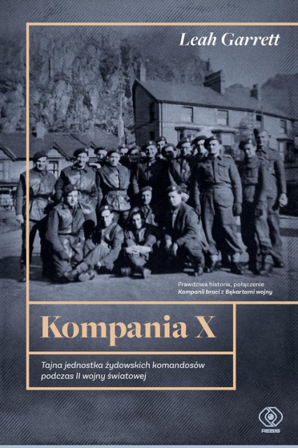 Kompania X Tajna jednostka żydowskich komandosów podczas II wojny światowej -  | okładka