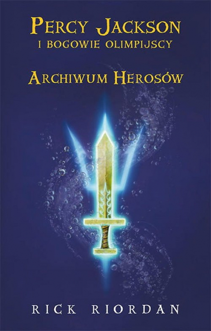 Archiwum Herosów - Rick Riordan | okładka
