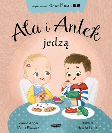 Ala i Antek jedzą - Anger Joanna, Piszczek Anna | okładka