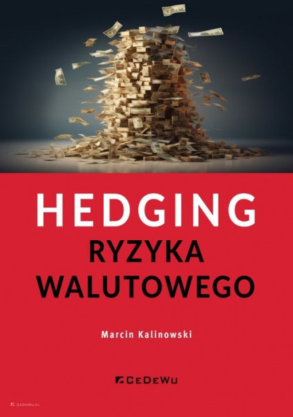 Hedging ryzyka walutowego - Marcin Kalinowski | okładka