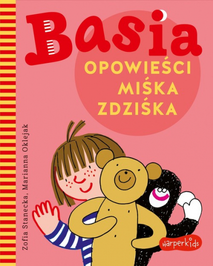 Basia Opowieści Miśka Zdziśka - Zofia Stanecka | okładka