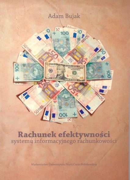 Rachunek efektywności systemu informacyjnego rachunkowości - Adam Bujak | okładka
