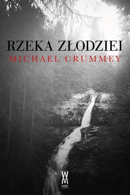 Rzeka złodziei - Michael Crummey | okładka