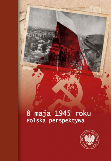 8 maja 1945 roku Polska perspektywa - Piotr Chmielowiec | okładka