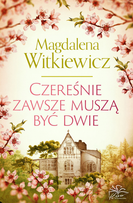 Czereśnie zawsze muszą być dwie - Magdalena Witkiewicz | okładka