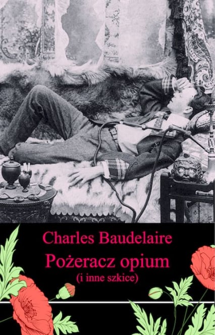 Pożeracz opium i inne szkice - Charles Baudelaire | okładka