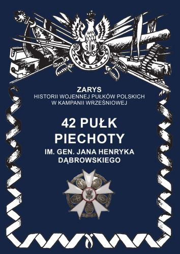 42 pułk piechoty im. Jana Henryka Dąbrowskiego - Przemysław Dymek | okładka