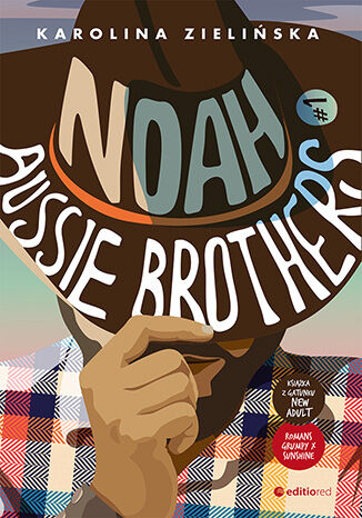 Noah. Aussie Brothers #1 - Karolina Zielińska | okładka
