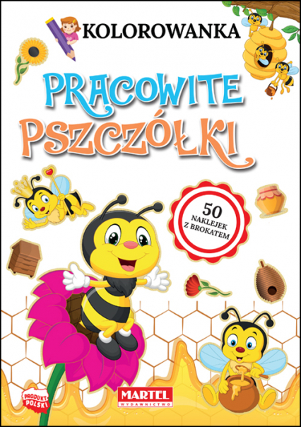 Kolorowanka Pracowite pszczółki z naklejkami - Katarzyna Ratajszczak | okładka