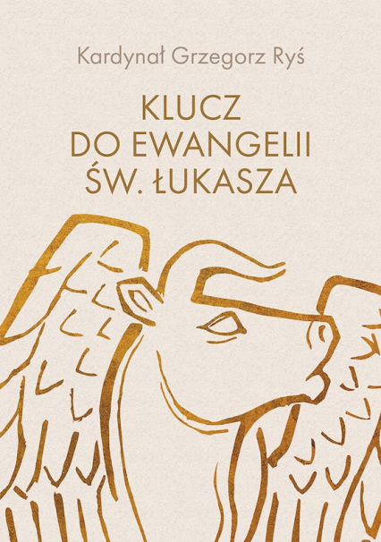 Klucz do Ewangelii św. Łukasza - Grzegorz Ryś | okładka