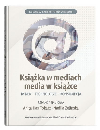 Książka w mediach media w książce Rynek - Technologie - Konsumpcja -  | okładka