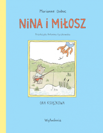 Nina i Miłosz Gra książkowa - Marianne Dubuc | okładka