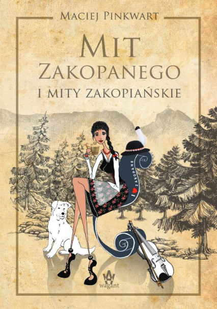 Mit Zakopanego i mity zakopiańskie - Maciej Pinkwart | okładka