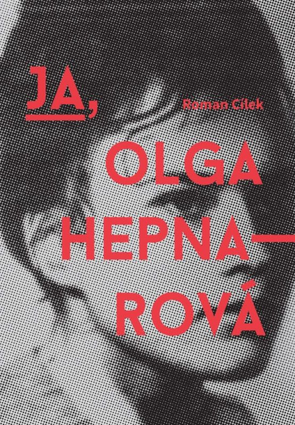 Ja, Olga Hepnarová - Roman Cilek | okładka