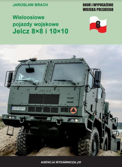 Wieloosiowe pojazdy wojskowe Jelcz 8x8 i 10x10 - Jarosław Brach | okładka