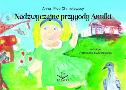 Nadzwyczajne przygody Anulki - Chmielewski Piotr | okładka