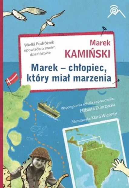 Marek - chłopiec, który miał marzenia - Marek Kamiński | okładka
