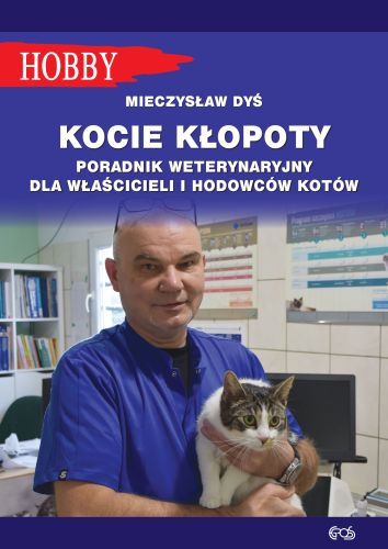 Kocie kłopoty Poradnik weterynaryjny dla właścicieli i hodowców kotów - Mieczysław Dyś | okładka