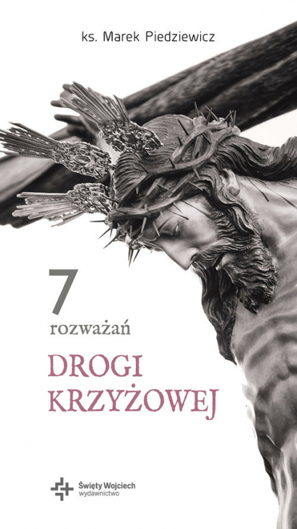 7 Rozważań drogi krzyżowej - Marek Piedziewicz | okładka