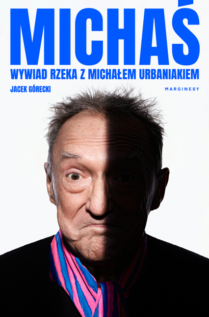 Michaś. Wywiad rzeka z Michałem Urbaniakiem - Jacek Górecki | okładka