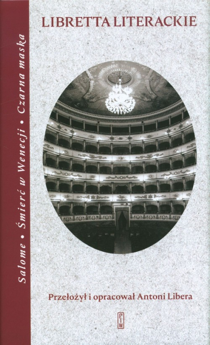 Libretta literackie Salome Śmierć w Wenecji Czarna maska - Antoni Libera | okładka