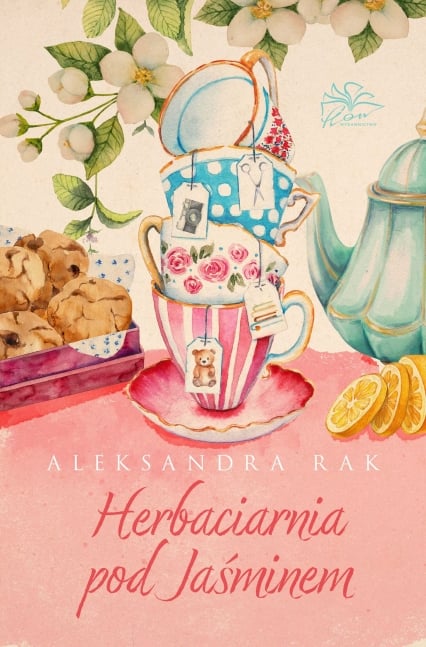 Herbaciarnia pod Jaśminem - Aleksandra Rak | okładka