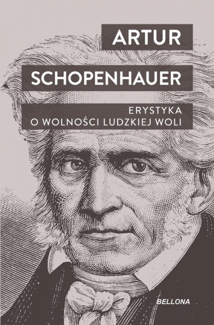 Erystyka O wolności ludzkiej woli - Artur Schopenhauer | okładka