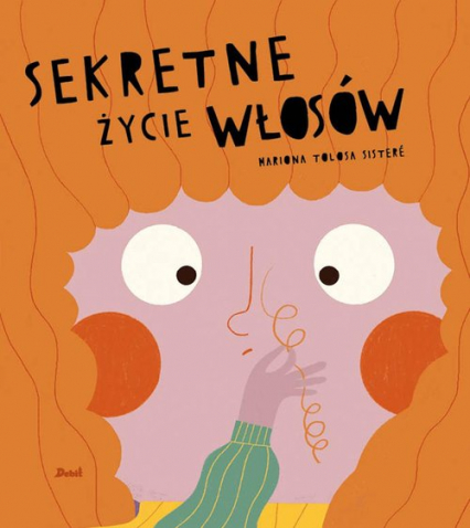 Sekretne życie włosów - Sistere Mariona Tolosa | okładka