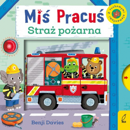 Miś Pracuś Straż pożarna - Benji Davies | okładka