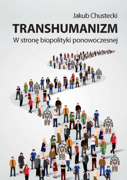 Transhumanizm W stronę biopolityki ponowoczesnej -  | okładka