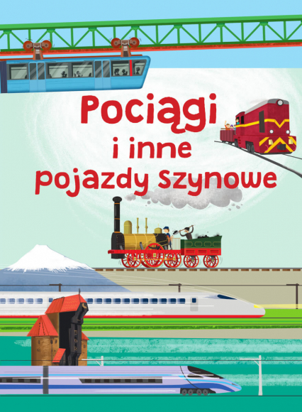 Pociągi i inne pojazdy szynowe - Jarosław Górski | okładka