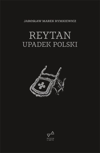 Reytan Upadek Polski - Jarosław Marek Rymkiewicz | okładka