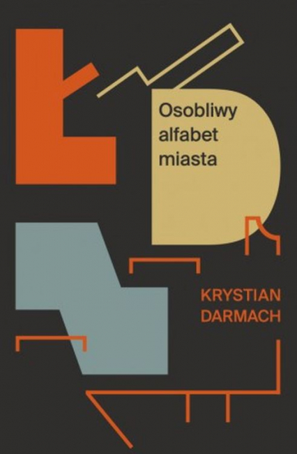 ŁDZ Osobliwy alfabet miasta - Krystian Darmach | okładka