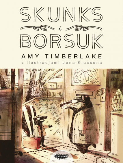 Skunks i Borsuk - Amy Timberlake, Jon  Klassen | okładka
