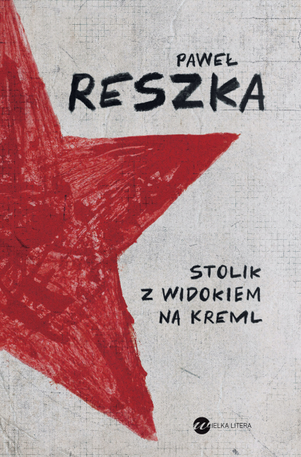 Stolik z widokiem na Kreml - Paweł Reszka | okładka