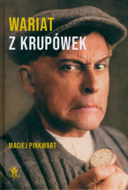 Wariat z Krupówek - Maciej Pinkwart | okładka