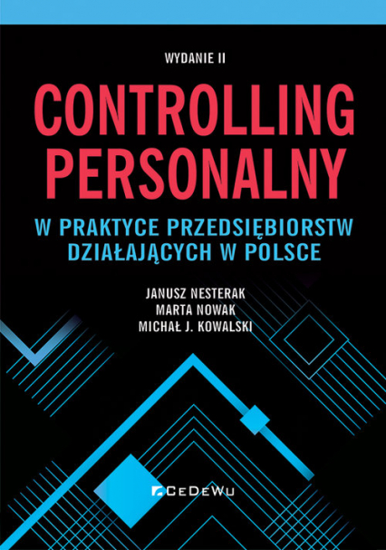 Controlling personalny w praktyce przedsiębiorstw działających w Polsce (wyd. II) - Janusz Nesterak, Marta Nowak | okładka
