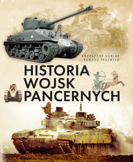 Historia wojsk pancernych - Krzysztof Kubiak | okładka