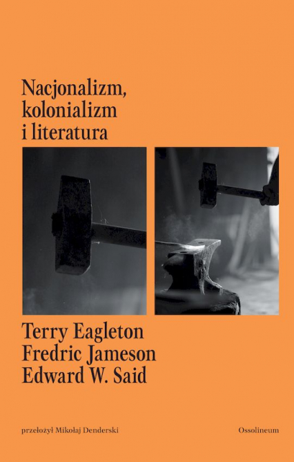 Nacjonalizm, kolonializm i literatura - Fredric Jameson, Said Edward W., Terry  Eagleton | okładka