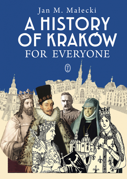 A History of Kraków for Everyone - Jan M. Małecki | okładka