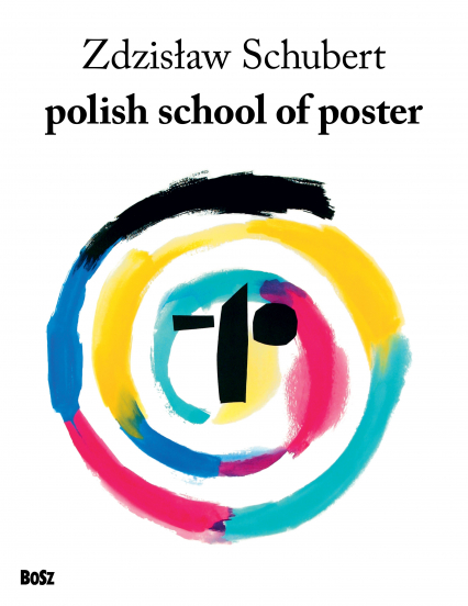 Polish school of poster - Zdzisław Schubert | okładka