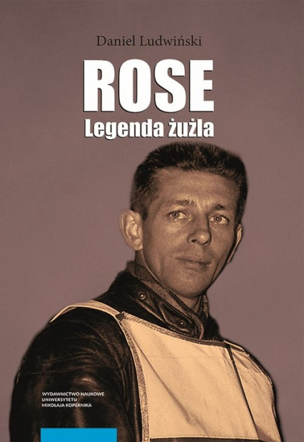 Rose Legenda żużla - Daniel Ludwiński | okładka