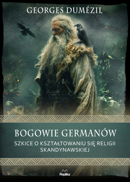 Bogowie Germanów Szkice o kształtowaniu się religii skandynawskiej - Georges Dumezil | okładka