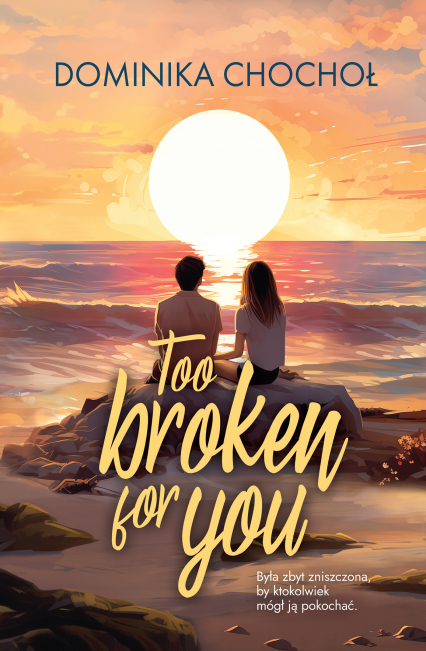 Too Broken for You -  | okładka