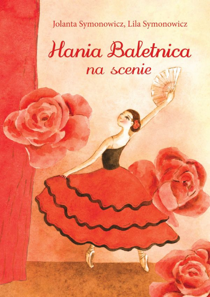 Hania Baletnica na scenie - Symonowicz Jolanta, Symonowicz Lila | okładka