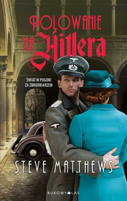 Polowanie na Hitlera - Steve Matthews | okładka